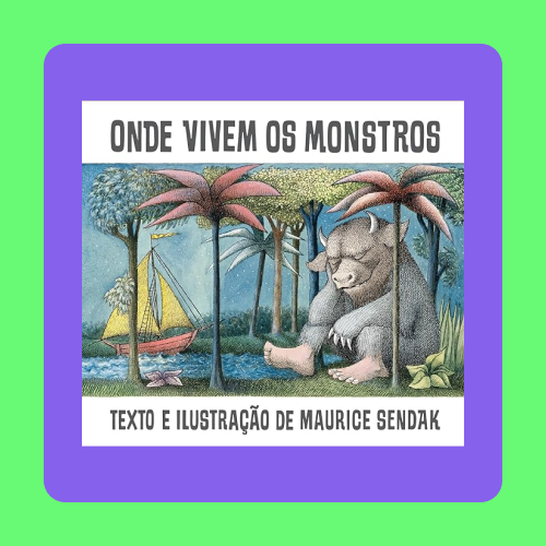 Livro ilustrado “Onde Vivem os Monstros”